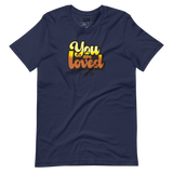 You Are Loved - Unisex T-Shirt